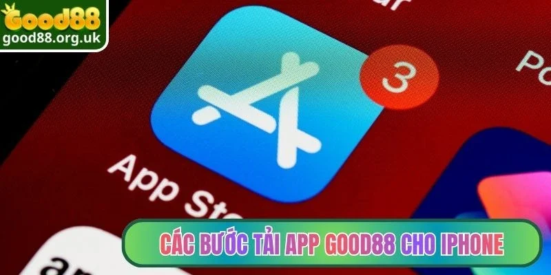 Tải app Good88 4 Các bước tải app Good88 cho iPhone