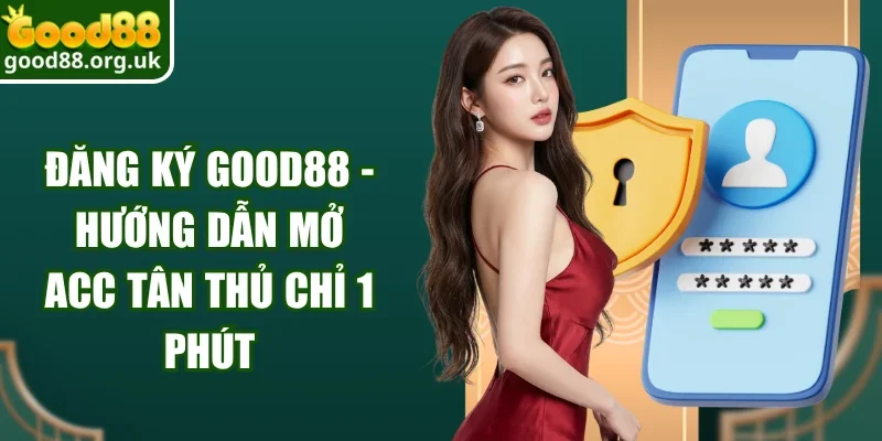 Đăng ký Good88 5 Đăng Ký Good88