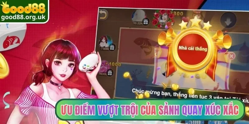 Bầu Cua Good88 - Cách Phân Tích Cầu Chính Xác Cho Newbie 2 Ưu điểm vượt trội của sảnh quay xúc xắc